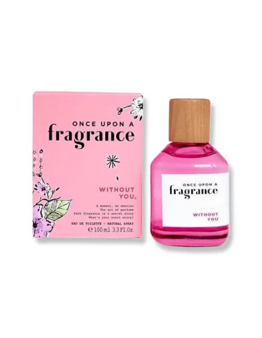 Once Upon a Fragrance Without You – Eau de parfum 100 ml